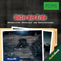 PONS Hörkrimi Deutsch als Fremdsprache: Unter der Erde - Dominic Butler - Hörbuch