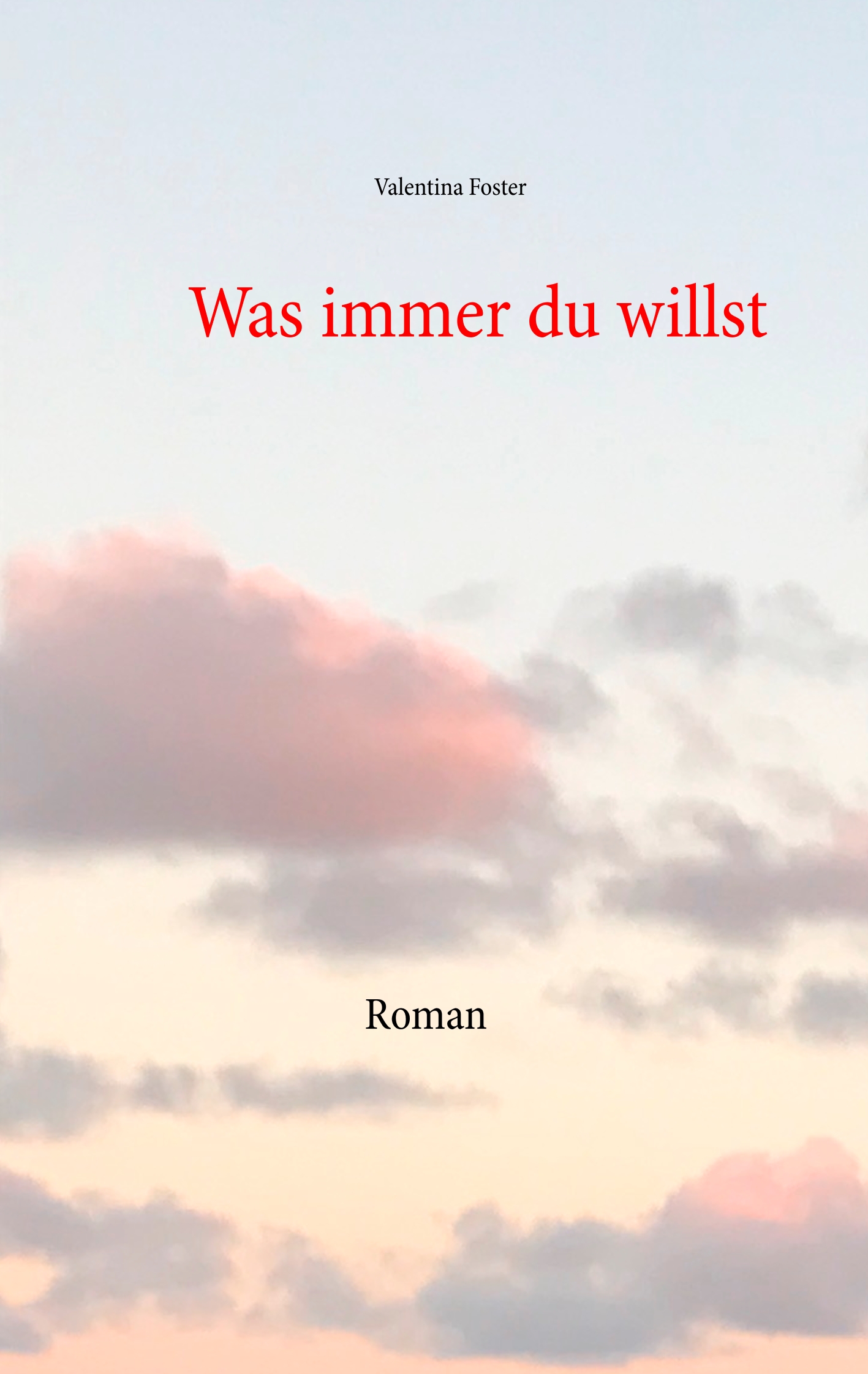 Was immer du willst - Valentina Foster - E-Book