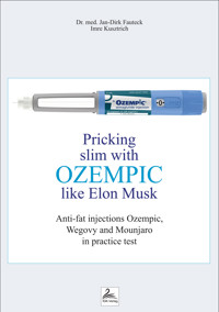 Pricking slim with Ozempic like Elon Musk - Imre Kusztrich - E-Book