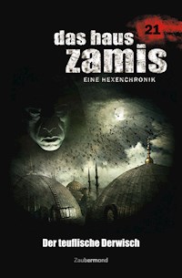 Das Haus Zamis 21 - Der teuflische Derwisch - Michael M. Thurner - E-Book
