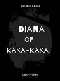 Diana of Kara-Kara - Edgar Wallace - E-Book