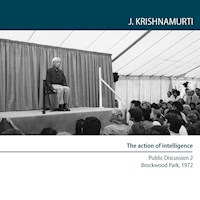 The Action of intelligence - Jiddu Krishnamurti - Hörbuch