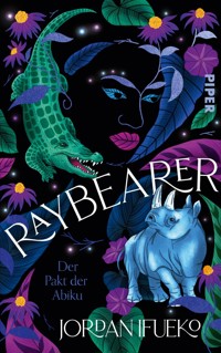 Raybearer – Der Pakt der Abiku - Jordan Ifueko - E-Book