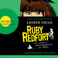 Ruby Redfort: Gefährlicher als Gold (gekürzt) - Lauren Child - Hörbuch
