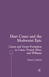 Hart Crane and the Modernist Epic - D. Gabriel - E-Book