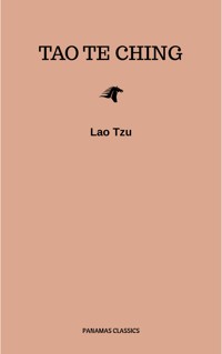 Lao Tzu : Tao Te Ching : A Book About the Way and the Power of the Way - Lao Tzu - E-Book