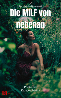 Die MILF von nebenan - Bernadette Binkowski - E-Book
