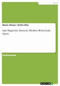 Das Magische Dreieck: Medien, Wirtschaft, Sport - Neele Onnen - E-Book