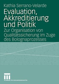Evaluation, Akkreditierung und Politik - Kathia Serrano-Velarde - E-Book