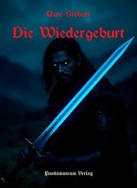 Die Wiedergeburt - Uwe Siebert - E-Book