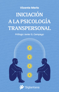Iniciación a la psicología transpersonal - Vicente Merlo - E-Book