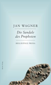Die Sandale des Propheten - Jan Wagner - E-Book