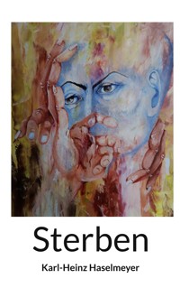 Sterben - Karl-Heinz Haselmeyer - E-Book