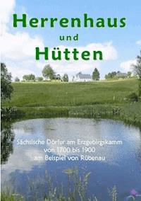 Herrenhaus und Hütten - Waltraud Krannich - E-Book