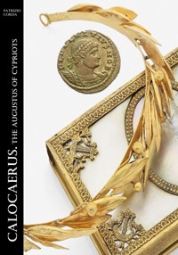 Calocaerus. The Augustus Of Cypriots - Patrizio Corda - E-Book