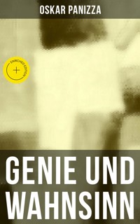 Genie und Wahnsinn - Oskar Panizza - E-Book