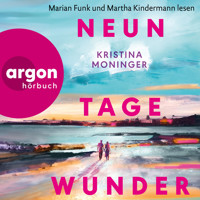 Neun Tage Wunder (Ungekürzte Lesung) - Kristina Moninger - Hörbuch