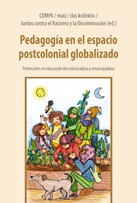 Pedagogía en el espacio postcolonial globalizado - Thomas Guthmann - E-Book