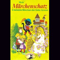 Gebrüder Grimm, Mein Märchenschatz - Gebrüder Grimm - Hörbuch