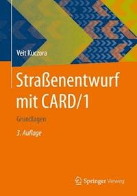 Straßenentwurf mit CARD/1 - Veit Kuczora - E-Book