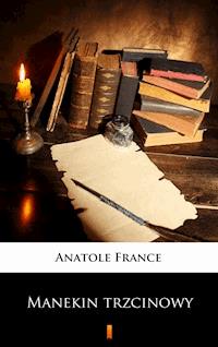 Manekin trzcinowy - Anatole France - E-Book