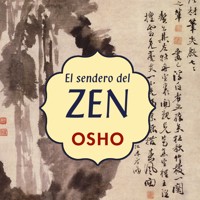El sendero del Zen - Osho - Hörbuch