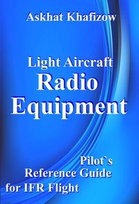 Light Aircraft Radio Equipment - Askhat Khafizow - E-Book