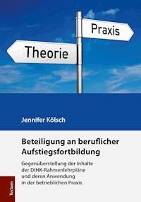 Beteiligung an beruflicher Aufstiegsfortbildung - Jennifer Kölsch - E-Book