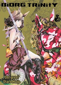 Biorg Trinity, Band 6 - Otaro Maijo - E-Book