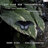Der Flug des Trauermantels - Pablo Hagemeyer - Hörbuch