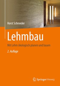 Lehmbau - Horst Schroeder - E-Book