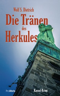 Die Tränen des Herkules - Wolf S. Dietrich - E-Book
