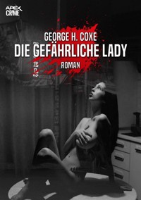 DIE GEFÄHRLICHE LADY - George H. Coxe - E-Book