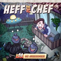 Heff der Chef, Folge 24: Der Ausserirdische - Manuel Diemand - Hörbuch