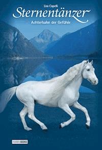 Sternentänzer, Band 19 - Achterbahn der Gefühle - Lisa Capelli - E-Book