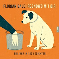 Irgendwo mit dir - Florian Bald - Hörbuch