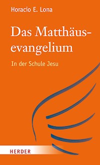 Das Matthäusevangelium - Horacio E. Lona - E-Book