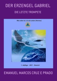 Der Erzengel Gabriel - Emanuel Marcos Cruz E Prado - E-Book