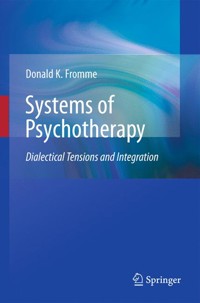 Systems of Psychotherapy - Donald K. Fromme - E-Book