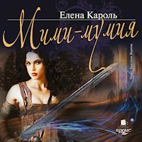 Мими-мумия - Елена Кароль - Hörbuch