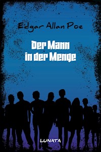Der Mann der Menge - Edgar Allan Poe - E-Book