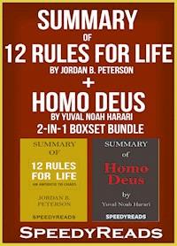 Summary of 12 Rules for Life: An Antidote to Chaos by Jordan B. Peterson + Summary of Homo Deus by Yuval Noah Harari 2-in-1 Boxset Bundle - SpeedyReads - E-Book