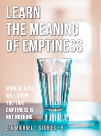 Learn the Meaning of Emptiness - Zen Michael - E-Book
