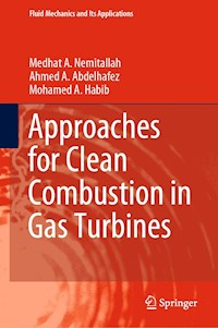 Approaches for Clean Combustion in Gas Turbines - Medhat A. Nemitallah - E-Book