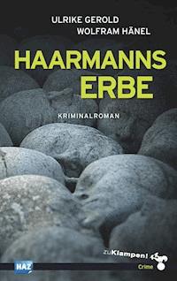 Haarmanns Erbe - Ulrike Gerold - E-Book