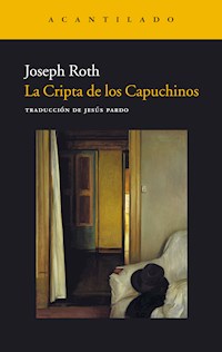 La Cripta de los Capuchinos - Joseph Roth - E-Book