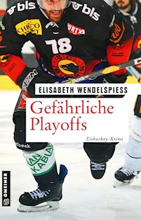 Gefährliche Playoffs - Elisabeth Wendelspiess - E-Book