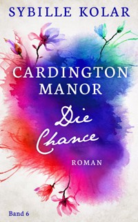 Die Chance - Sybille Kolar - E-Book