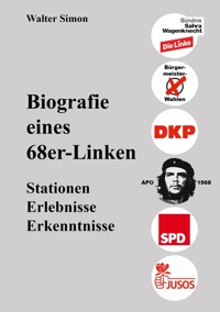 Biografie eines 68er-Linken - Simon Walter - E-Book