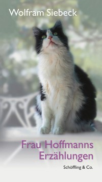 Frau Hoffmanns Erzählungen - Wolfram Siebeck - E-Book